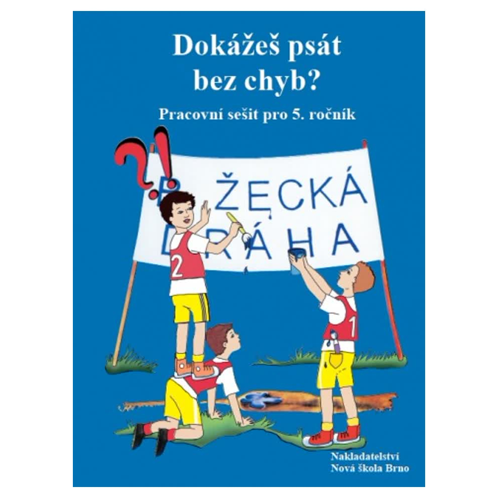 Dokážeš psát bez chyb? - pracovní sešit