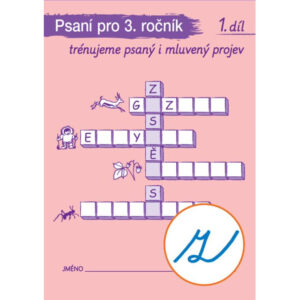 Pracovní sešit Psaní 3. ročník – 1. díl („z“ s kličkou)