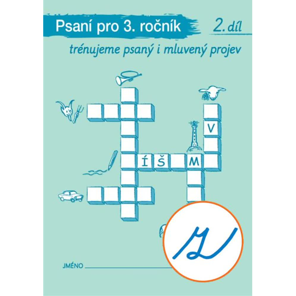 Pracovní sešit Psaní 3. ročník – 2. díl („z“ s kličkou)