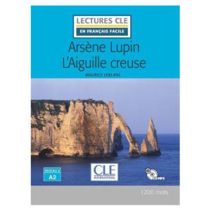 ARSENE LUPIN L'AIGUILLE CREUSE