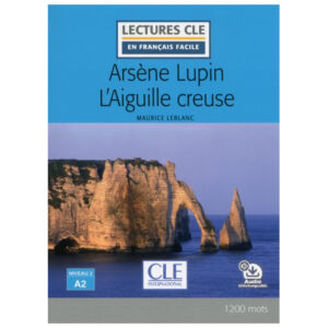 ARSENE LUPIN L'AIGUILLE CREUSE