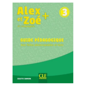 ALEX ET ZOE + 3 GUIDE PEDAGO + EVAL