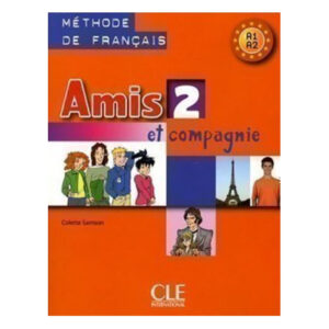 AMIS ET COMPAGNIE 2 LIVRE DE L ELEVE