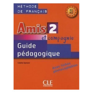 AMIS ET COMPAGNIE 2 GUIDE PEDAGOGIQUE