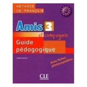AMIS ET COMPAGNIE 3 GUIDE PEDAGOGIQUE