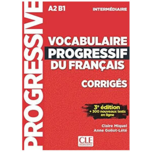 Vocabulaire progressif du francais Intermédiaire Livret de corrigés