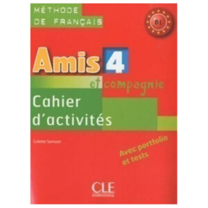 AMIS ET COMPAGNIE 4 CAHIER D ACTIVITES
