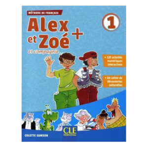 ALEX ET ZOE + 1 LIVRE DE L ELEVE