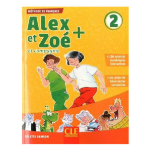 ALEX ET ZOE + 2 LIVRE DE L ELEVE