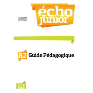 Écho Junior A2 Guide pédagogique