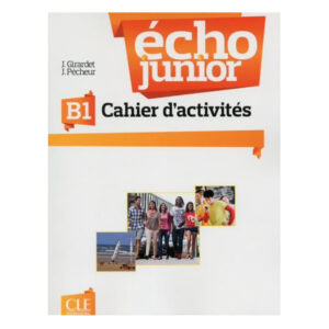 Écho Junior B1 Cahier d'exercices