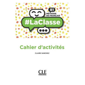LaClasse B1 Cahier d'activités