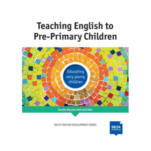 Teaching English to Pre-Primary Children – Coursebook