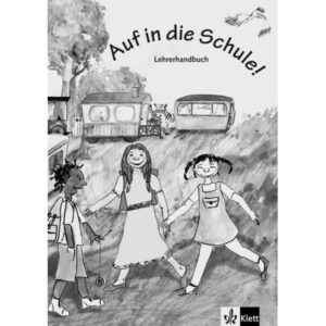 Auf in die Schule! (A1) – Lehrerhandbuch + Kopiervorlagen