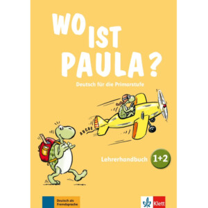 Wo ist Paula? 1 + 2 – Lehrerhandbuch + 4Audio CD + Video-DVD