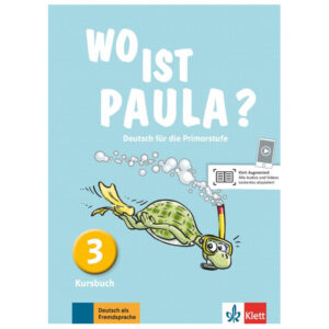 Wo ist Paula? 3 (A1.2) – Kursbuch