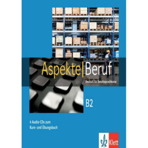 Aspekte Beruf B2 – 4Audio CD zum Kursbuch/Übungsbuch