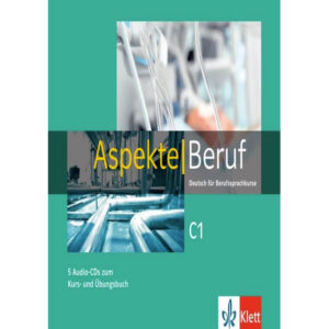 Aspekte Beruf C1 – 5Audio CD zum Kursbuch/Übungsbuch