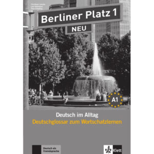Berliner Platz neu 1 (A1) – Deutschglossar zum Wortschatzlernen