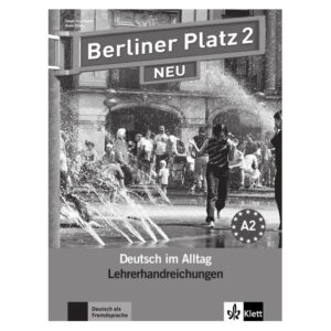 Berliner Platz neu 2 (A2) – Lehrerhandbuch