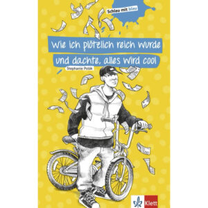 Wie ich plötzlich reich wurde und dachte, alles wird cool – Buch