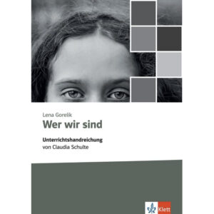Wer wir sind – Unterrichtshandreichung