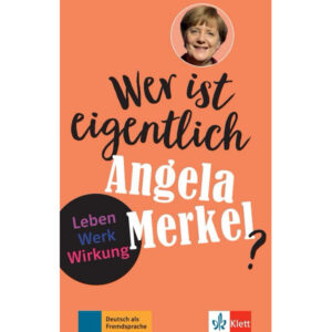 Wer ist eigentlich – Angela Merkel? (A2- B1) – Buch + MP3 allango.net