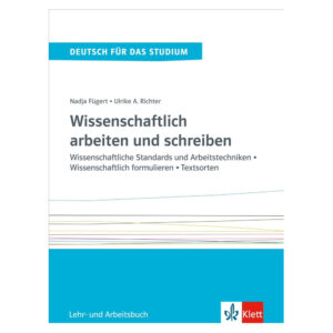 Wissenschaftlich arbeiten und schreiben Band 2 (C1-C2) – Lehr/Arbeitsbuch