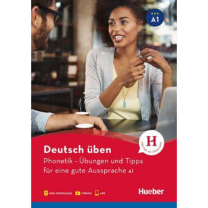 deutsch üben Phonetik - Übungen und Tipps für eine gute Aussprache A1