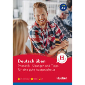 deutsch üben Phonetik - Übungen und Tipps für eine gute Aussprache A2