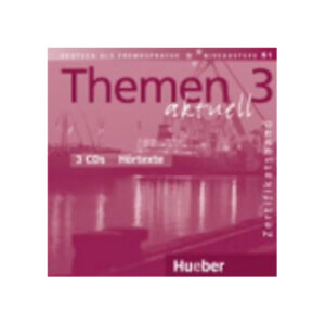 Themen aktuell 3 Zertifikatsband,3 Audio-CDs Hörtexte