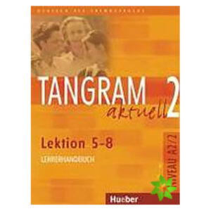 Tangram aktuell 2, Lek. 5-8,Lehrerhandbuch