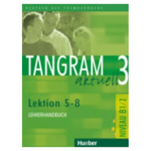 Tangram aktuell 3, Lek. 5-8,Lehrerhandbuch