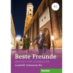Beste Freunde B1,Leseheft Schwarzes Eis