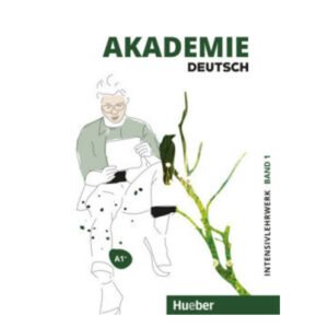 Akademie Deutsch A1+,Intensivlehrwerk mit Audios online