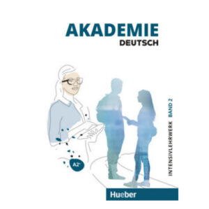 Akademie Deutsch A2+,Intensivlehrwerk mit Audios online