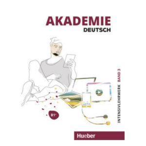 Akademie Deutsch B1+,Intensivlehrwerk mit Audios online