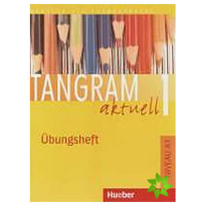 Tangram aktuell 1, Lek. 1-4,Übungsheft Lek.en 1-7
