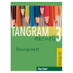 Tangram aktuell 3, Lek. 1-4,Übungsheft Lek.en 1-7