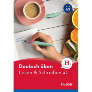 deutsch üben Lesen + Schreiben A2