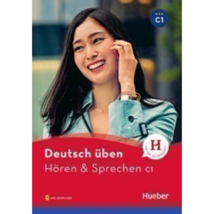 deutsch üben Hören + Sprechen C1