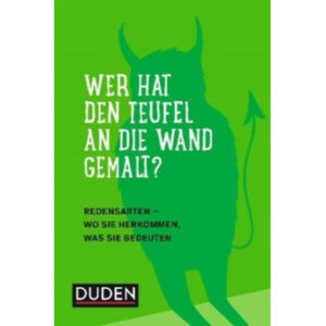 Wer hat den Teufel an die Wand gemalt?