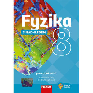 Fyzika 8 – S nadhledem – univerzální hybridní pracovní sešit