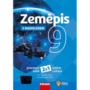Zeměpis 9 – S nadhledem – univerzální hybridní pracovní sešit
