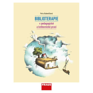 Biblioterapie v pedagogické a knihovnické praxi