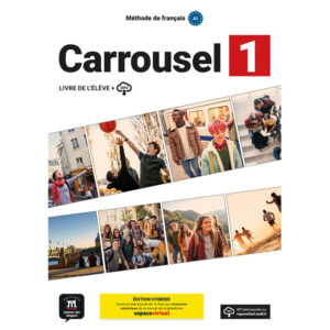 Carrousel 1 (A1) – Édition hybride Livre de l'éleve + Espacevirtuel (12 mois) (monolingvní
