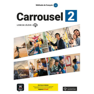 Carrousel 2 (A2) – Édition hybride Livre de l'éleve + Espacevirtuel (12 mois) (monolingvní