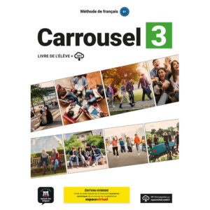 Carrousel 3 (B1) – Édition hybride Livre de l'éleve + Espacevirtuel (12 mois) (monolingvní