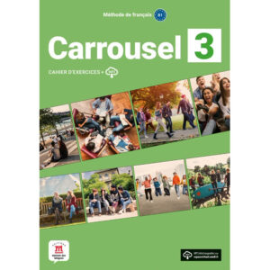 Carrousel 3 (B1) – Cahier d'exercices + MP3 téléchargeables (monolingvní vydání)