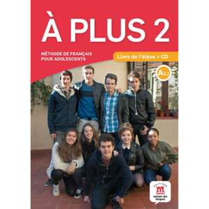 A plus! 2 (A2.1) – Livre de l'éleve + CD